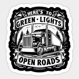 Here's to green lights and open roads Sticker